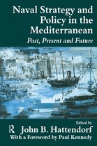 Naval Policy and Strategy in the Mediterranean Sea