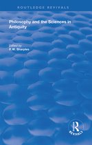 Routledge Revivals- Philosophy and the Sciences in Antiquity