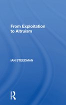 From Exploitation To Altruism