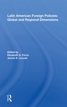 Latin American Foreign Policies: Global and Regional Dimensions