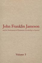 John Franklin Jameson and the Development of Humanistic Scholarship in America v. 3; Carnegie Institute of Washington and the Library of Congress, 1905-1937