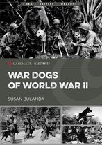 Casemate Illustrated- Military Dogs of World War II