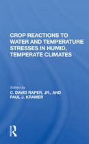 Crop Reactions To Water And Temperature Stresses In Humid, Temperate Climates