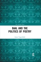 The Ancient Word- Baal and the Politics of Poetry