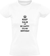 Keep Calm and be Happy its my Birthday Dames T-shirt | jarig | verjaardag | feest | cadeau | kado