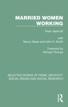 Selected Works of Pearl Jephcott- Married Women Working
