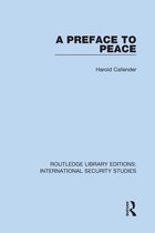 Routledge Library Editions: International Security Studies-A Preface to Peace