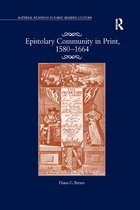 Material Readings in Early Modern Culture- Epistolary Community in Print, 1580�1664