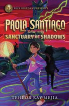 Paola Santiago- Rick Riordan Presents: Paola Santiago and the Sanctuary of Shadows