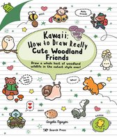 Kawaii- Kawaii: How to Draw Really Cute Woodland Friends