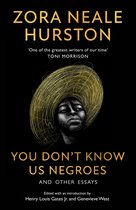 You Don’t Know Us Negroes and Other Essays