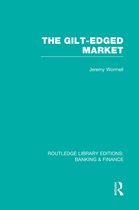 Routledge Library Editions: Banking & Finance-The Gilt-Edged Market (RLE Banking & Finance)