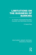 Routledge Library Editions: Banking & Finance- Limitations on the Business of Banking (RLE Banking & Finance)