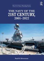The U.S. Navy Warship Series-The Navy of the 21st Century, 2001-2022