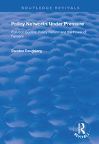Routledge Revivals- Policy Networks Under Pressure