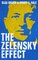 New Perspectives on Eastern Europe & Eurasia-The Zelensky Effect - Olga Onuch, Henry E. Hale