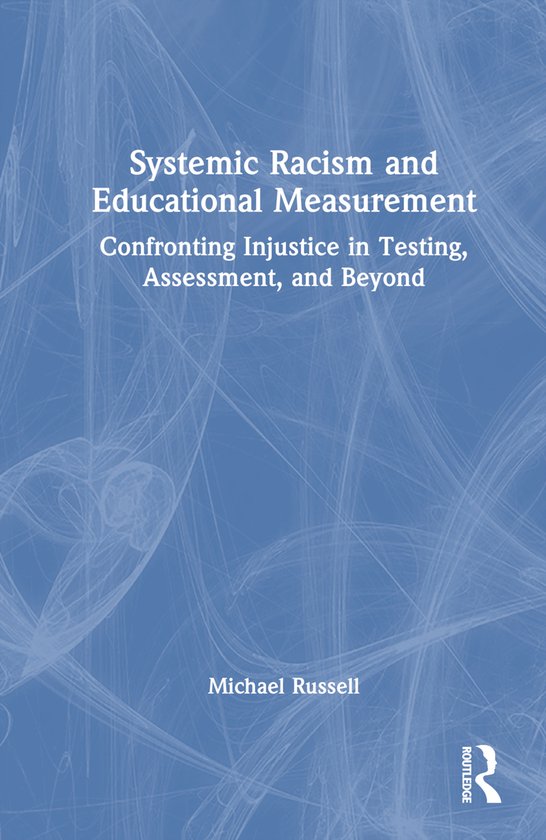 Systemic Racism and Educational Measurement - cover