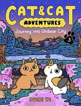 Cat & Cat Adventures- Cat & Cat Adventures: Journey into Unibear City
