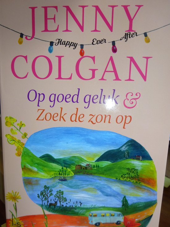 9789021033846 - Op goed geluk & Zoek de zon op Jenny Colgan