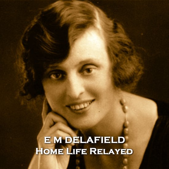 Home Life Relayed, E M Delafield | 9781803548753 | Boeken | bol.com
