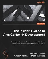 The The Insider’s Guide to Arm Cortex-M Development