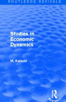 Routledge Revivals- Routledge Revivals: Studies in Economic Dynamics (1943)