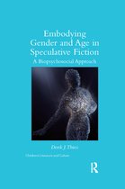 Children's Literature and Culture- Embodying Gender and Age in Speculative Fiction