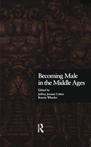 New Middle Ages- Becoming Male in the Middle Ages