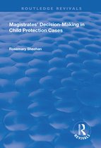 Routledge Revivals- Magistrates' Decision-Making in Child Protection Cases