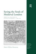 Church, Faith and Culture in the Medieval West- Saving the Souls of Medieval London