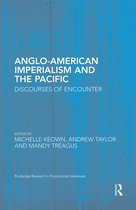 Routledge Research in Postcolonial Literatures- Anglo-American Imperialism and the Pacific