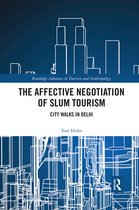 Routledge Advances in Tourism and Anthropology-The Affective Negotiation of Slum Tourism