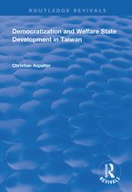 Routledge Revivals- Democratization and Welfare State Development in Taiwan