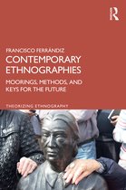 Theorizing Ethnography- Contemporary Ethnographies