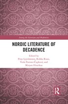 Among the Victorians and Modernists- Nordic Literature of Decadence
