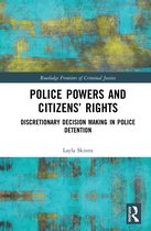 Routledge Frontiers of Criminal Justice- Police Powers and Citizens’ Rights