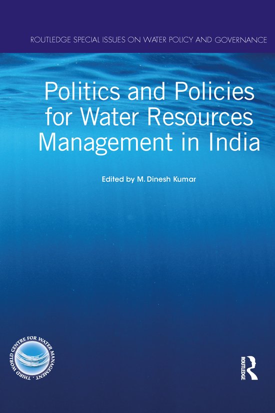 Routledge Special Issues on Water Policy and Governance- Politics and Policies for Water Resources Management in India