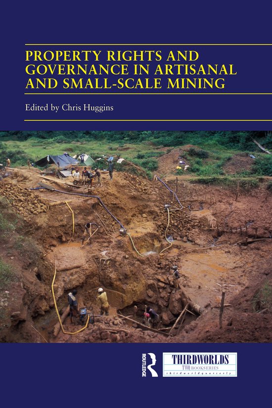 ThirdWorlds- Property Rights and Governance in Artisanal and Small-Scale Mining