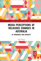 Routledge Studies in the Sociology of Religion- Media Perceptions of Religious Changes in Australia