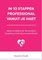 In 10 stappen - In 10 stappen professional vanuit je hart