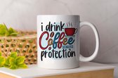Mug Je bois du café pour votre protection - Café - Coffee - Amateur de café - Amateur de Coffee - Cadeau - tasse de café
