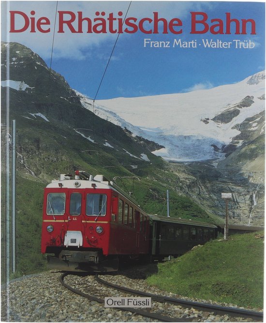 Die Rhätische Bahn