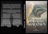 Murder Amongst Shadows