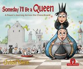 Someday I'll Be a Queen - Bundle: A Pawn's Journey Across the Chess Board