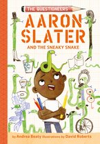 The Questioneers 6 - Aaron Slater and the Sneaky Snake