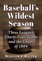 Baseball's Wildest Season