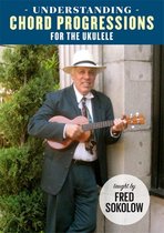 Fred Sokolow - Understanding Chord Progressions For The Ukelele (DVD)