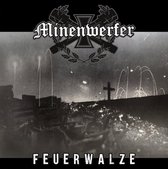 Minenwerfer - Feuerwalze (CD)