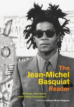 The Jean–Michel Basquiat Reader – Writings, Interviews, and Critical Responses