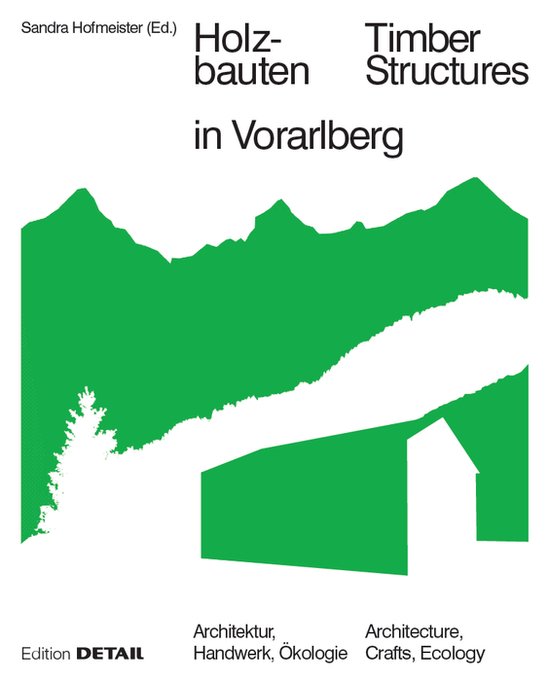 Holzbauten in Vorarlberg / Timber Structures in Vorarlberg - cover